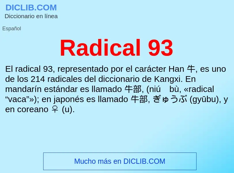 ¿Qué es Radical 93? - significado y definición