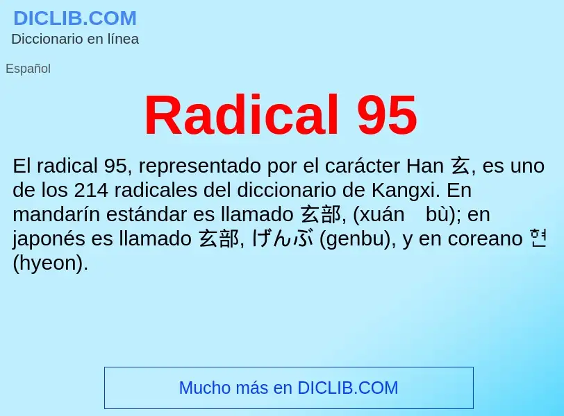 ¿Qué es Radical 95? - significado y definición