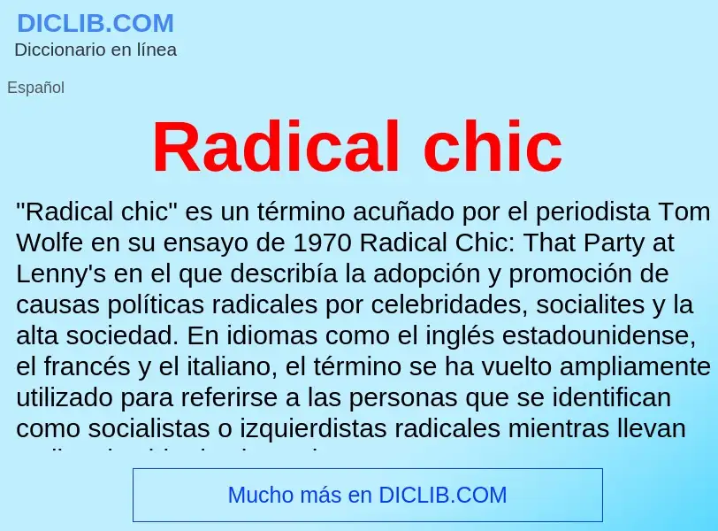 ¿Qué es Radical chic? - significado y definición