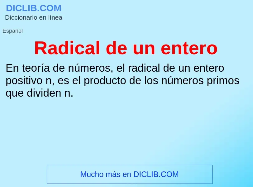 ¿Qué es Radical de un entero? - significado y definición