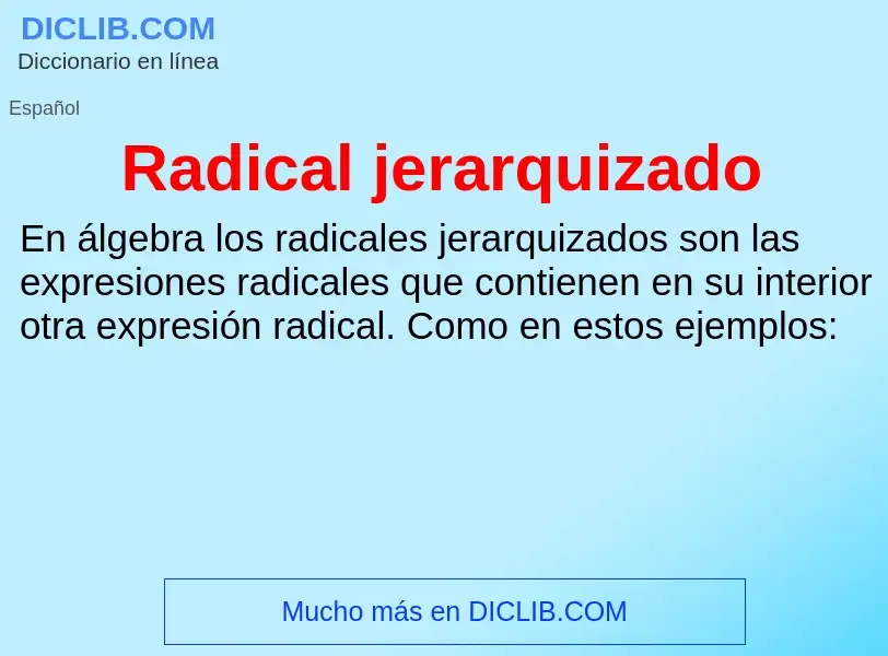 ¿Qué es Radical jerarquizado? - significado y definición