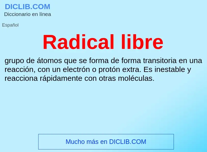 ¿Qué es Radical libre? - significado y definición