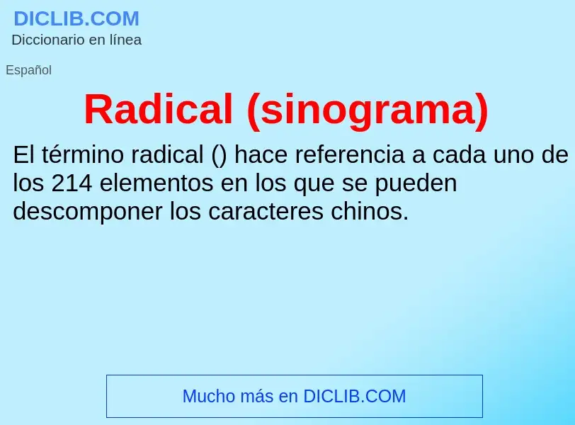 ¿Qué es Radical (sinograma)? - significado y definición