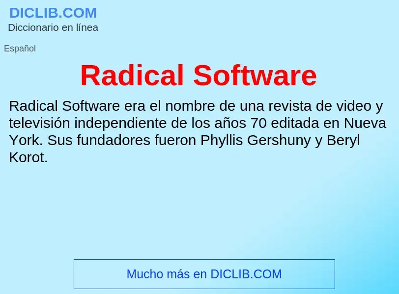 ¿Qué es Radical Software? - significado y definición