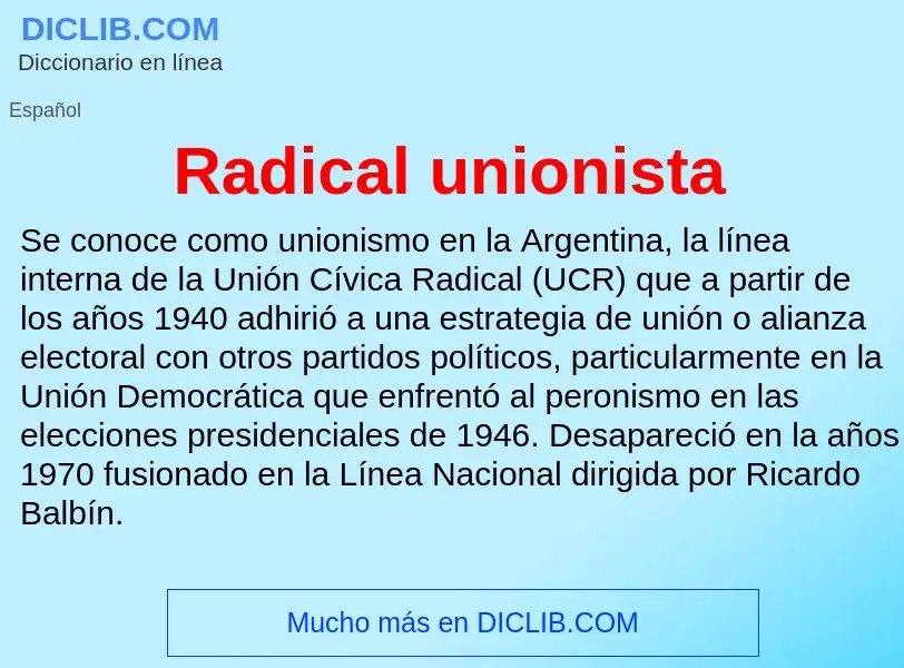 ¿Qué es Radical unionista? - significado y definición