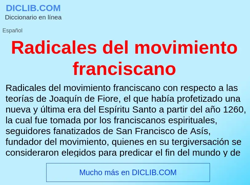 ¿Qué es Radicales del movimiento franciscano? - significado y definición