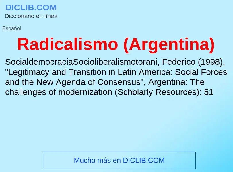 ¿Qué es Radicalismo (Argentina)? - significado y definición