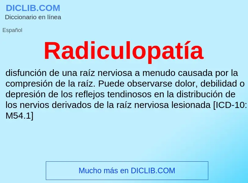 ¿Qué es Radiculopatía? - significado y definición