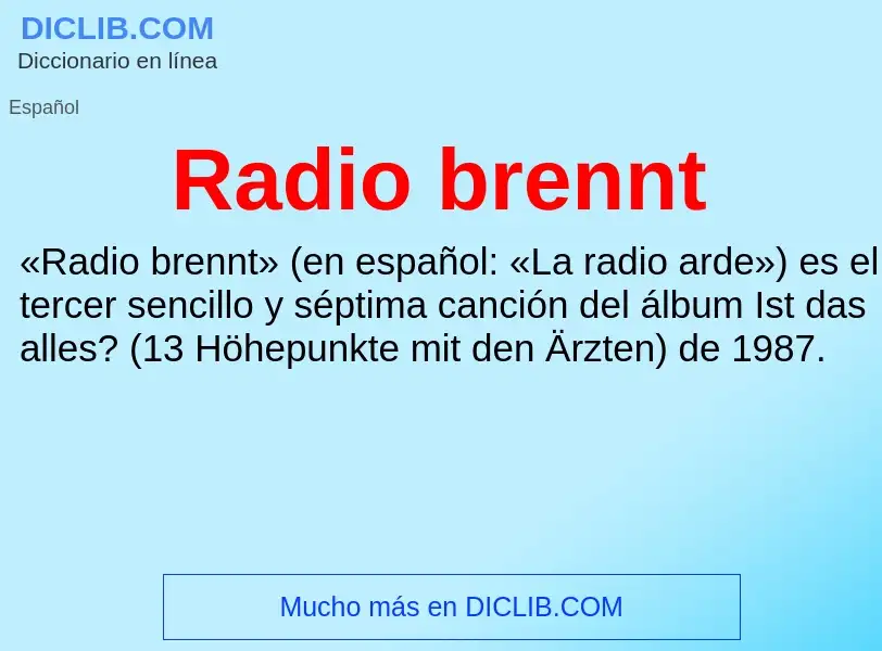 ¿Qué es Radio brennt? - significado y definición