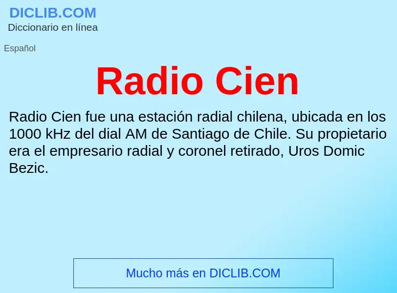 ¿Qué es Radio Cien? - significado y definición