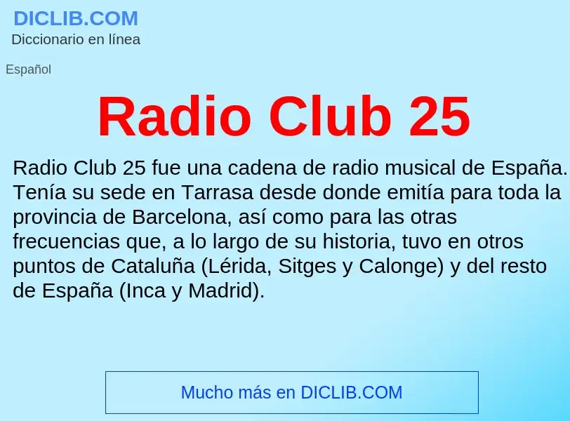 ¿Qué es Radio Club 25? - significado y definición