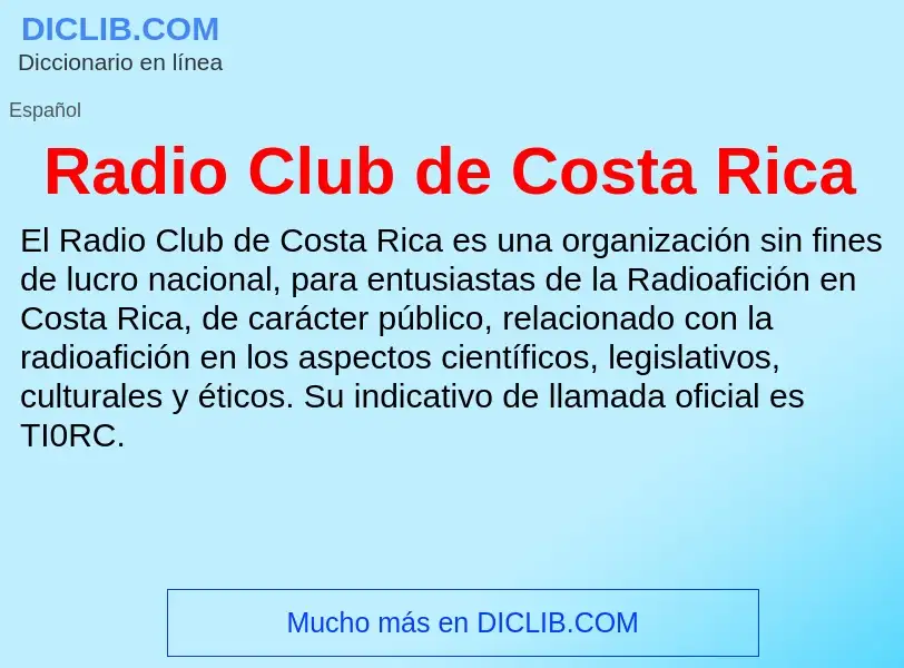 ¿Qué es Radio Club de Costa Rica? - significado y definición