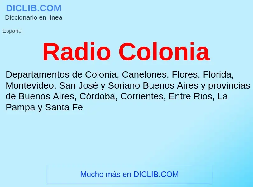 ¿Qué es Radio Colonia? - significado y definición