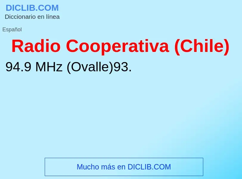 Что такое Radio Cooperativa (Chile) - определение