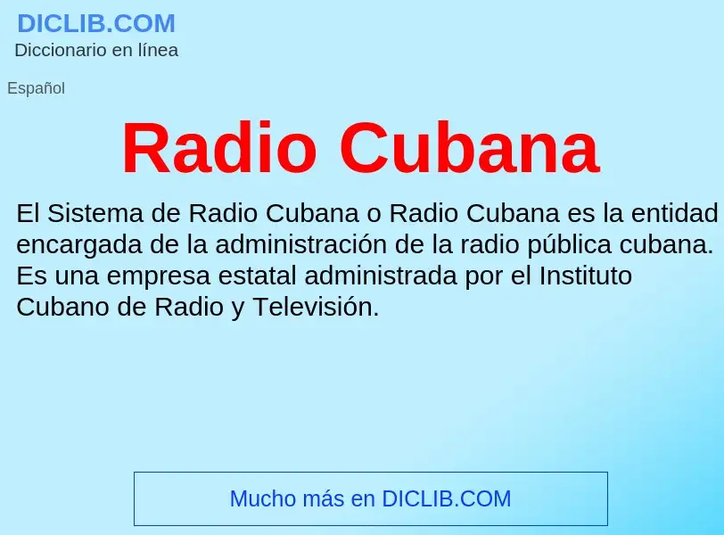 ¿Qué es Radio Cubana? - significado y definición