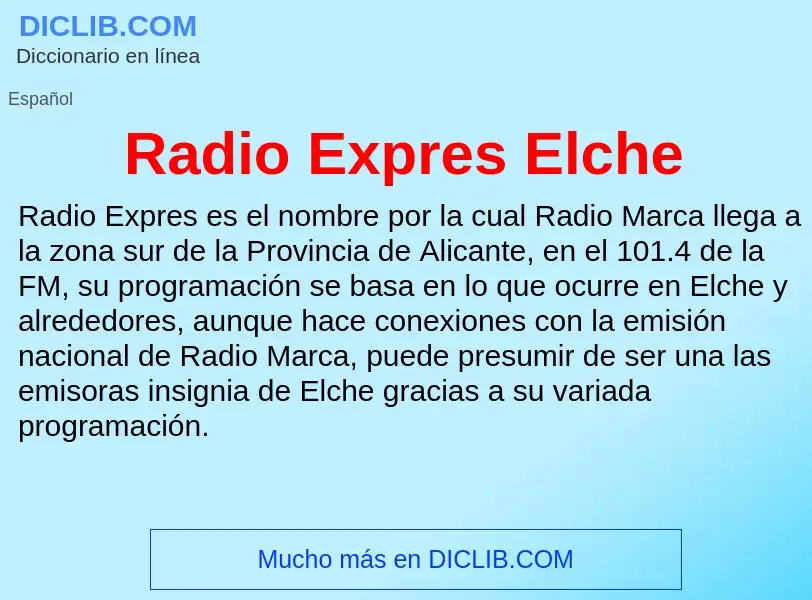 ¿Qué es Radio Expres Elche? - significado y definición