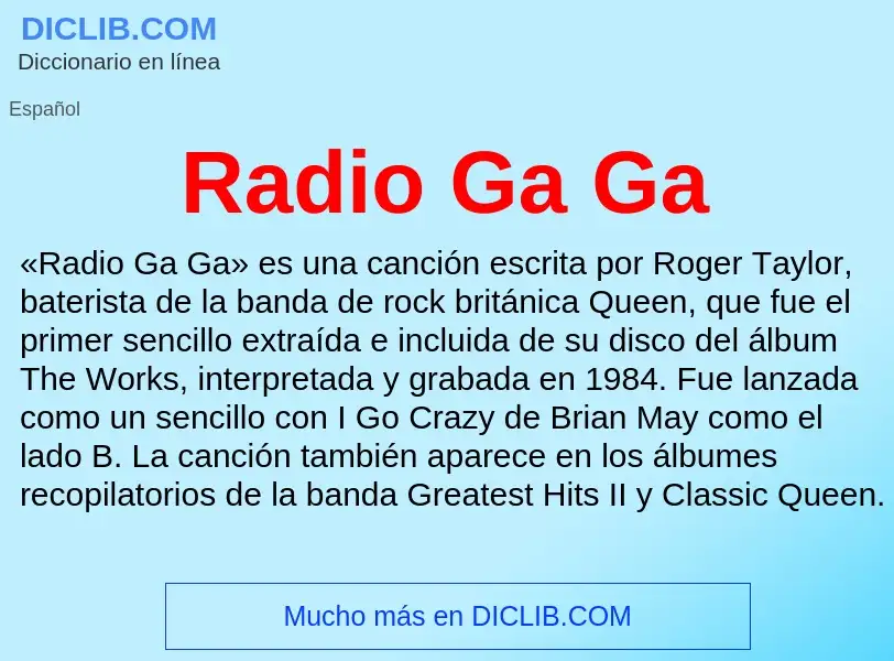 ¿Qué es Radio Ga Ga? - significado y definición