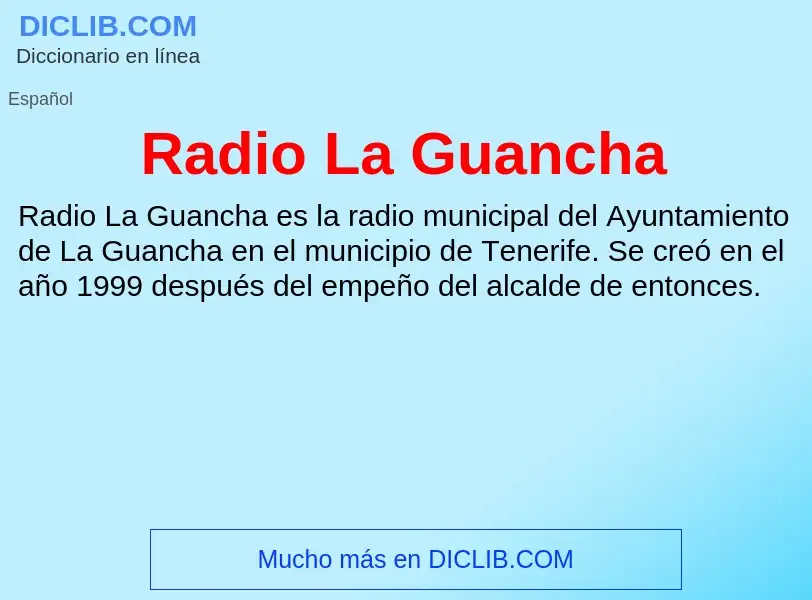 ¿Qué es Radio La Guancha? - significado y definición