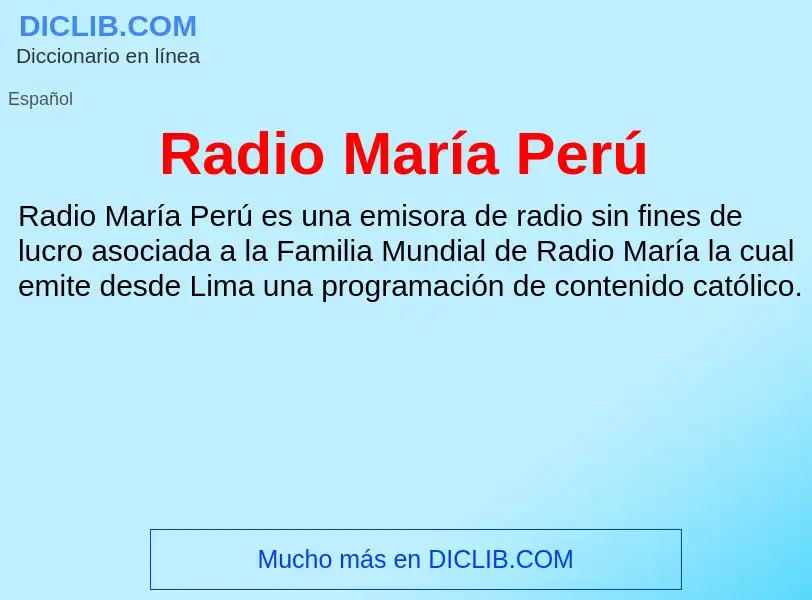 ¿Qué es Radio María Perú? - significado y definición