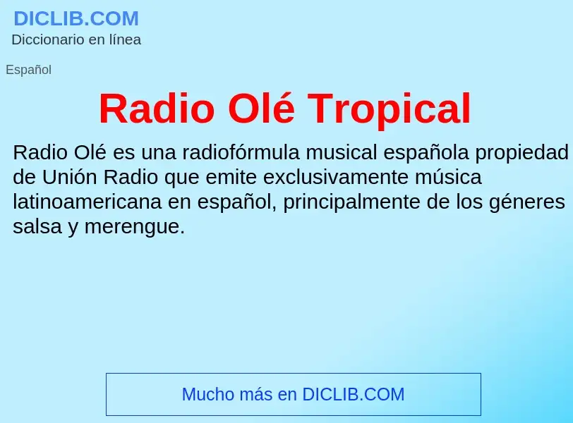 ¿Qué es Radio Olé Tropical? - significado y definición