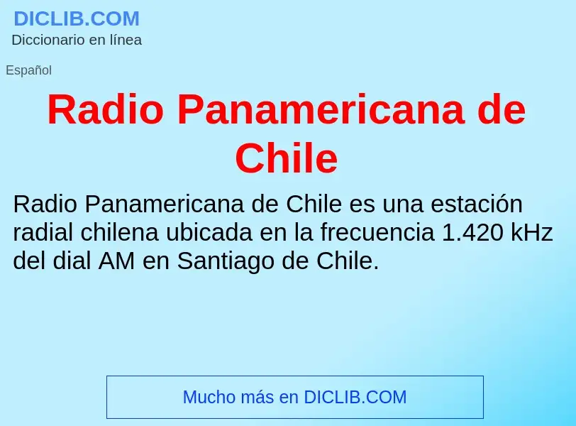 ¿Qué es Radio Panamericana de Chile? - significado y definición