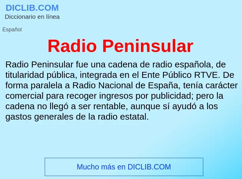 ¿Qué es Radio Peninsular? - significado y definición