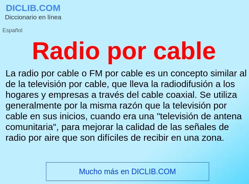 ¿Qué es Radio por cable? - significado y definición