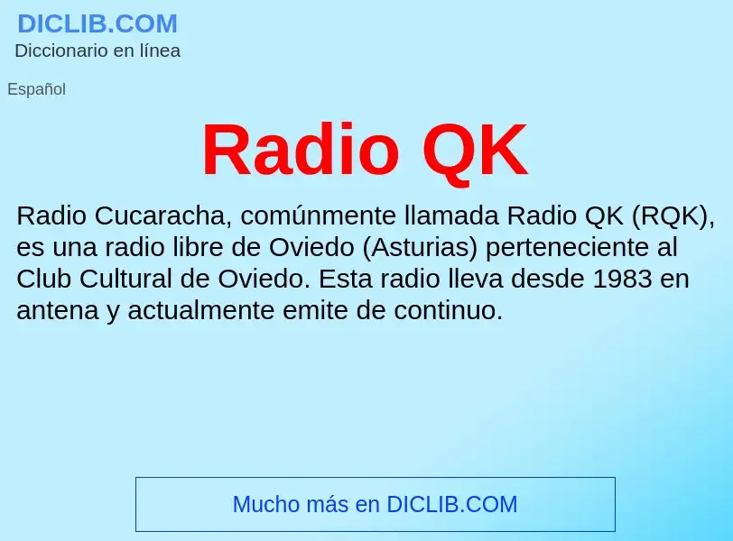 ¿Qué es Radio QK? - significado y definición