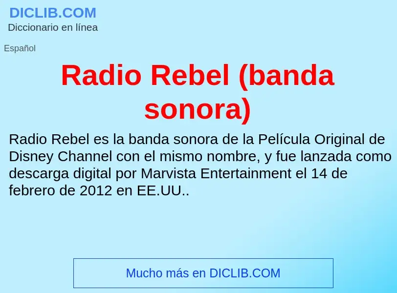 ¿Qué es Radio Rebel (banda sonora)? - significado y definición