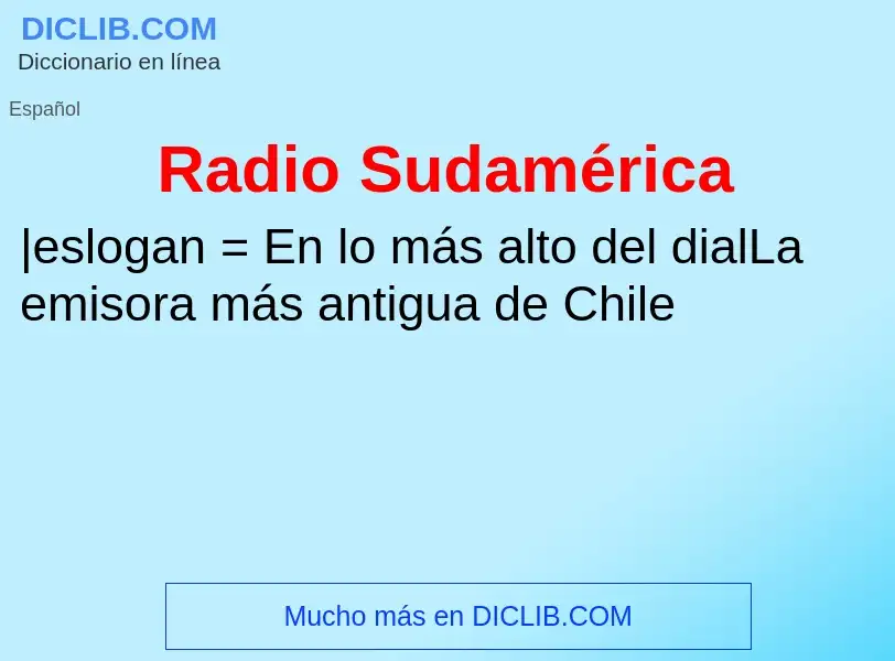 Что такое Radio Sudamérica - определение