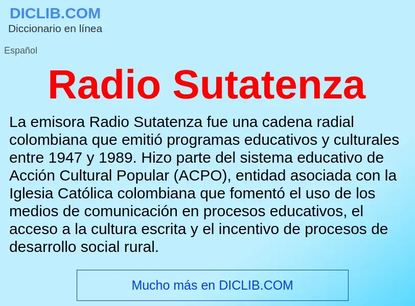 ¿Qué es Radio Sutatenza? - significado y definición