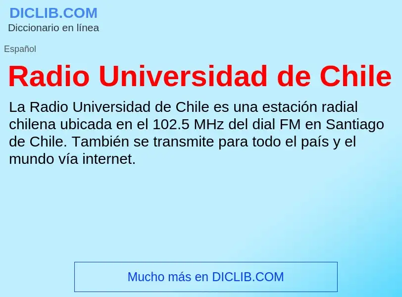 ¿Qué es Radio Universidad de Chile? - significado y definición