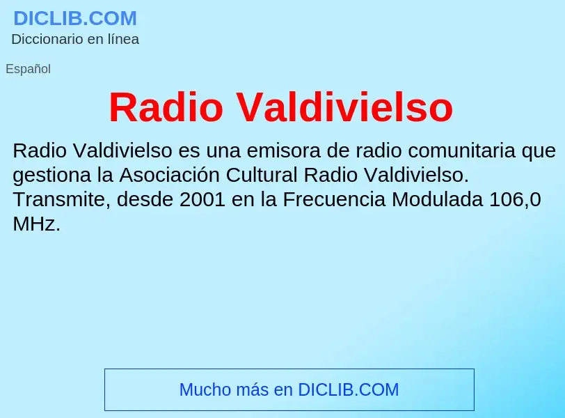 ¿Qué es Radio Valdivielso? - significado y definición