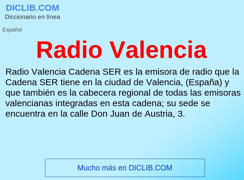 ¿Qué es Radio Valencia? - significado y definición