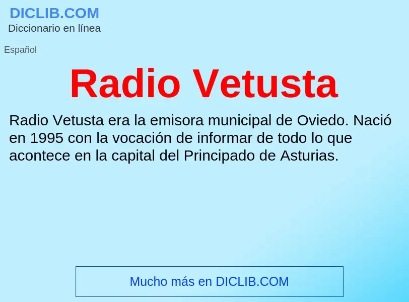 ¿Qué es Radio Vetusta? - significado y definición