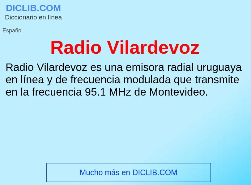 ¿Qué es Radio Vilardevoz? - significado y definición