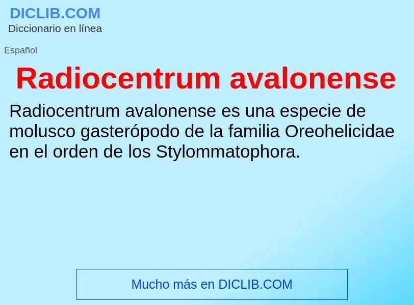 ¿Qué es Radiocentrum avalonense? - significado y definición