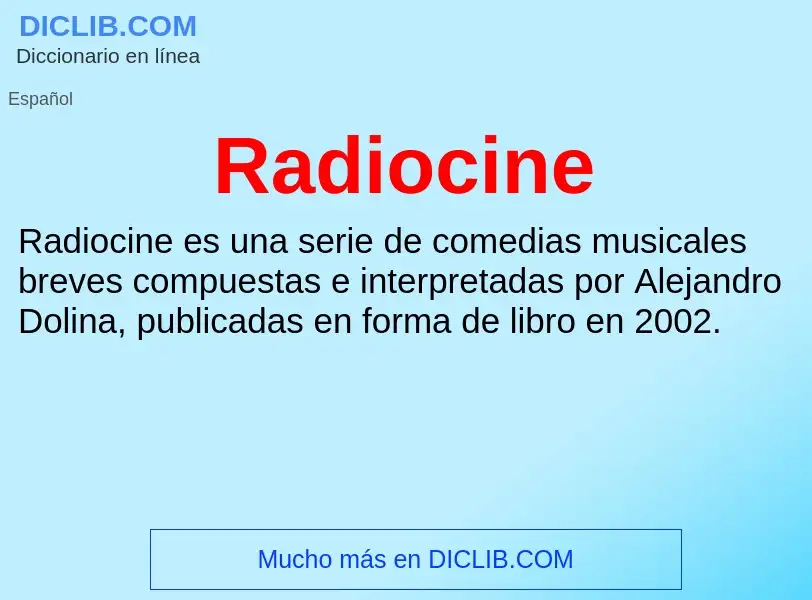 ¿Qué es Radiocine? - significado y definición