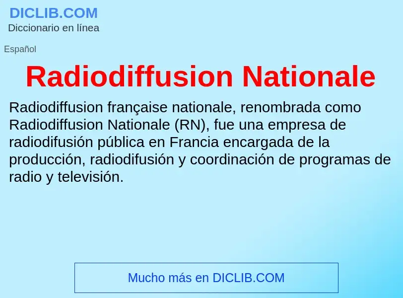 ¿Qué es Radiodiffusion Nationale? - significado y definición