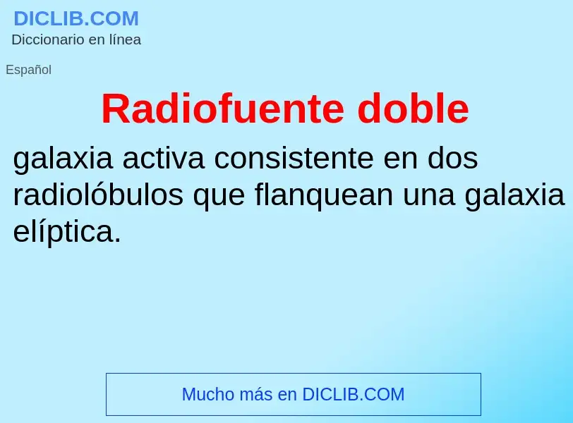 ¿Qué es Radiofuente doble? - significado y definición