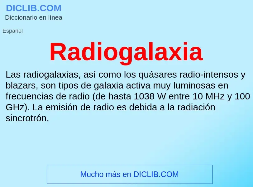 ¿Qué es Radiogalaxia? - significado y definición