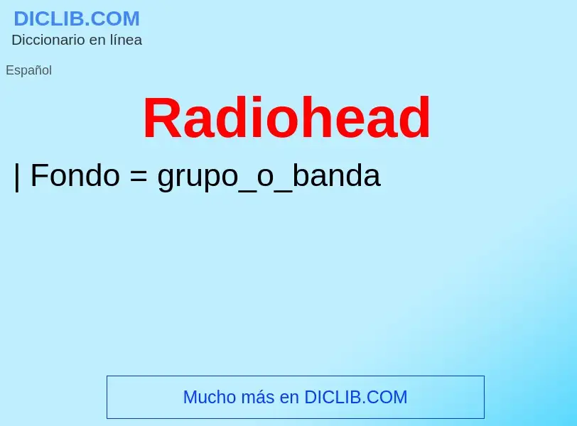 ¿Qué es Radiohead? - significado y definición