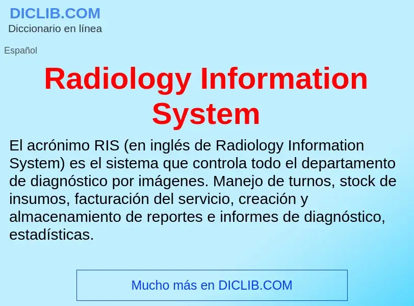 ¿Qué es Radiology Information System? - significado y definición