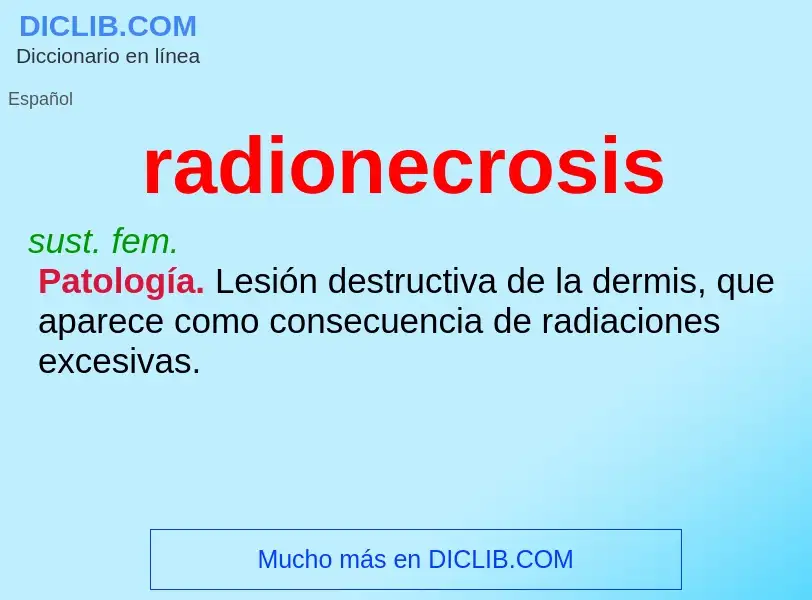 ¿Qué es radionecrosis? - significado y definición