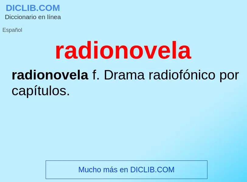 What is radionovela - meaning and definition