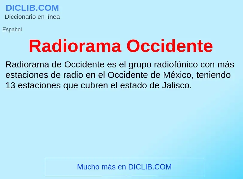 ¿Qué es Radiorama Occidente? - significado y definición