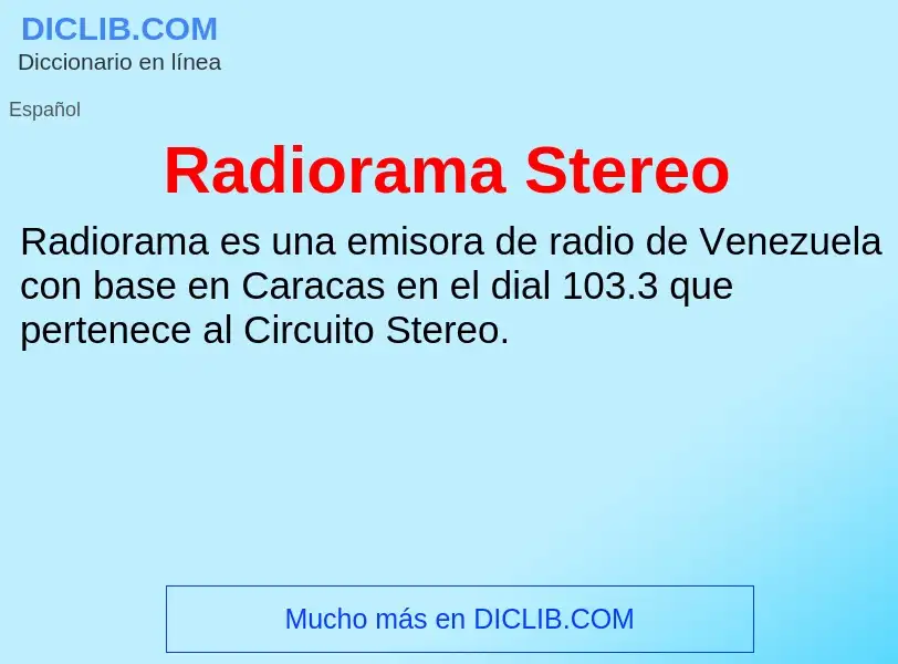 ¿Qué es Radiorama Stereo? - significado y definición