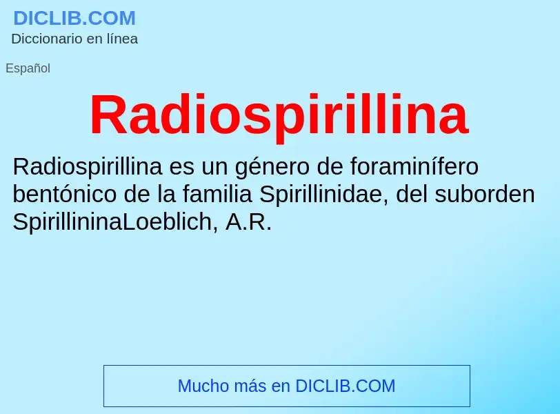 ¿Qué es Radiospirillina? - significado y definición