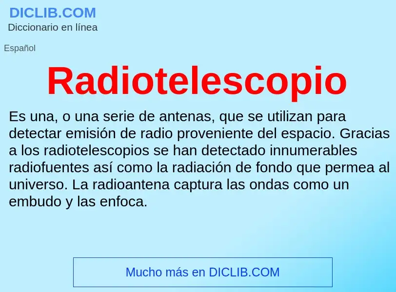 ¿Qué es Radiotelescopio? - significado y definición