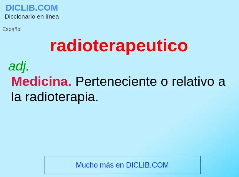 What is radioterapeutico - meaning and definition